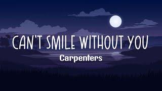 Can’t Smile Without You - Carpenters | Lyric Video