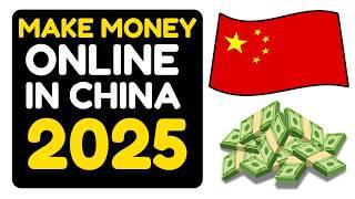   5 WAYS TO MAKE MONEY ONLINE IN CHINA (2025)  | Online Business Opportunities in China