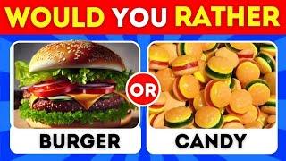 Would You Rather...? Real Food VS Candy Edition