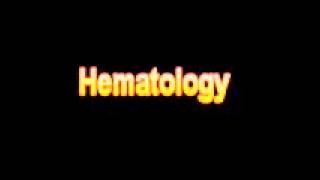 What Is The Definition Of Hematology - Medical Dictionary Free Online Terms