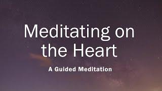 Meditating on the Heart - A Guided Meditation | Garavavati