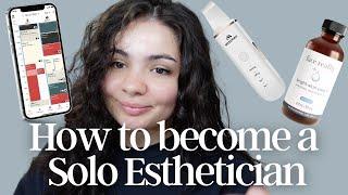 HOW TO: JOURNEY TO BECOME A SOLO ESTHETICIAN | LLC, BOOKING SYSTEM, BRANDING, & MARKETING