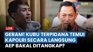 Tak Tinggal Diam! Kubu Terpidana Kasus Vina Temui Langsung Kapolri, Aep akan Segera Ditangkap?