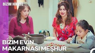 Elibollar Evi #8: Akşam Yemeklerinin Vazgeçilmezi Makarna - Bizim Hikaye