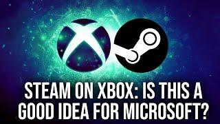 Steam on Xbox Consoles: Isn't This Commercially Unviable for Microsoft?