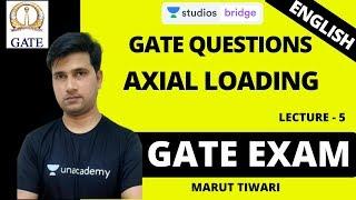L5: GATE Questions on Axial Loading Part 2 | Mechanics of Solids for GATE 2020 | Marut Tiwari