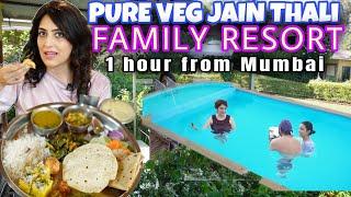 Pure Veg Thali & Jain Speciality Food 1 hour from Mumbai - Perfect Family Vacation | Weekend Getaway