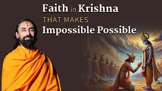 Miracles of Faith in Krishna that Makes Impossible Possible - Janmashtami 2024 | Swami Mukundananda