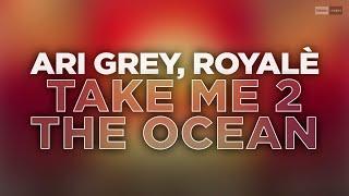 Ari Grey, Royalè - Take Me 2 The Ocean (Official Audio Video). #progressivehouse