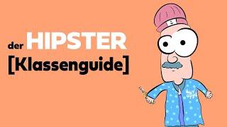 Der Hipster [Real Life Klassenguide]