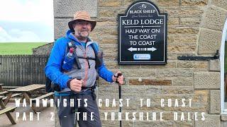 Wainwright's Coast to Coast Part 2 -  The Yorkshire Dales.