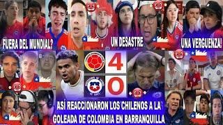 ASÍ REACCIONARON LOS CHILENOS AL COLOMBIA 4-0 CHILE - HUMILLACIÓN Y FUERA DEL MUNDIAL?