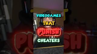 Videogames That PUNISH Cheaters (Part 9)