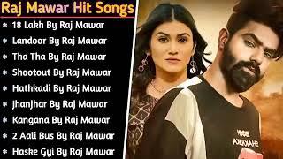 Raj Mawar All Songs 2022|New Haryanvi Songs Haryanvi 2022 |Best Non Stop Jukebox Raj Mawar Mp3 Hits