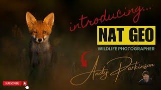 Intro to NAT GEO wildlife photographer  - ANDY PARKINSON...