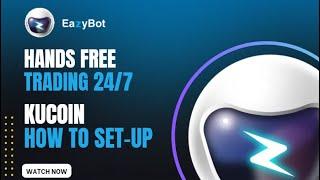 EazyBot Step By Step Guide | How To Setup Kucoin Account |100% Rug Free!