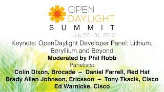 Keynote: OpenDaylight Developer Panel: Lithium, Beryllium and Beyond