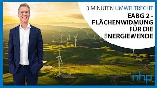 EABG 2 - Flächenwidmung für die Energiewende! I NHP Rechtsanwälte