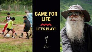 Game for life - let's play! | #Sadhguru | #SaveSoil