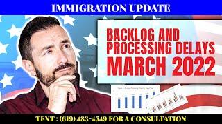 Immigration Update: Statistics on USCIS Backlog and Processing Delays 2022