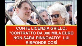 CONTE LICENZIA GRILLO: "CONTRATTO DA 300 MILA EURO NON SARÀ RINNOVATO"  LUI RISPONDE COSÌ