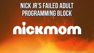 NickMom: Nick Jr's FAILED Adult Programming Block