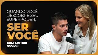 EP 133 | O DIA EM QUE VOCÊ DESCOBRE SEU SUPERPODER: SER VOCÊ! - COM ARTHUR AGUIAR