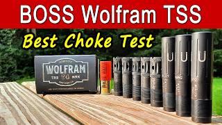 BOSS Wolfram TSS – Best Choke Tube Test