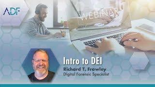 Intro to ADF Digital Evidence Investigator with Richard T. Frawley