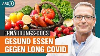 Long Covid: Wie die richtige Ernährung helfen kann | Die Ernährungs-Docs | NDR