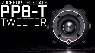 Rockford Fosgate PP8-T and PP4-T Tweeters