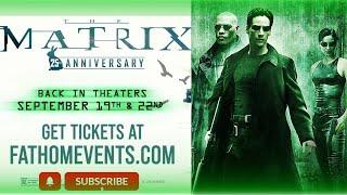 The Matrix 25th Anniversary Special Returns to theaters on 09/19 & 09/22!