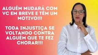 Alguém mudará com vc em breve!!! Toda injustiça se voltando pra alguém e algo inexplicável acontece!