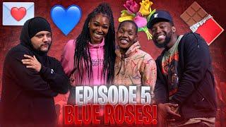 Who Hurt U Bro - EP 5 - Blue Roses 