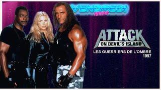 Les guerriers de l'ombre - Attack on devil's island (1997) Hulk Hogan enfin à vendredi nanar !