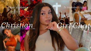 Christian Girl Chat| worldly things I had to let go of to pick up my cross & grow closer to God!