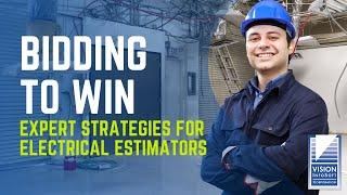 Bidding to Win | Expert Strategies for Electrical Estimators