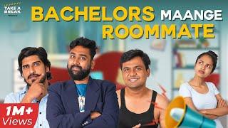 Bachelors Maange Roommate  | Take A Break