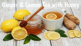 How to make Ginger & Lemon Tea