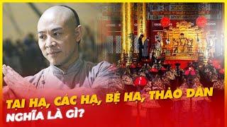 TẠI HẠ, CÁC HẠ, BỆ HẠ, THẢO DÂN... NGHĨA LÀ GÌ?