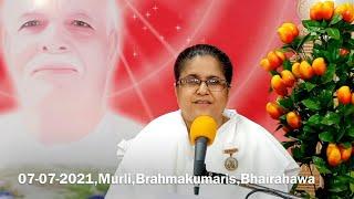 07-07-2021,Murli,Brahmakumaris,Bhairahawa, Nepal 