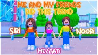 ME And MY IRL FRIENDS Did This Trend!  - Roblox Trend 2022 ╏ Aati Plays 