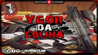 SEQUÊNCIA DE PROIBIDÃO  E PUTARIA DO CV [[PROD. YGOR DA COLINA]] 2019