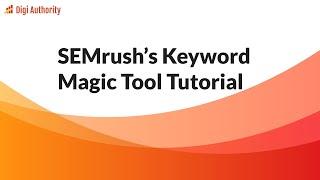 SEMrush Keyword Magic Tool Tutorial