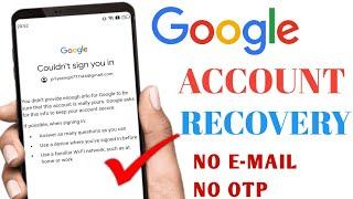 google account recovery without recovery email | google account recovery 2 step verification problem