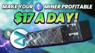 Make Your Ethereum Miners Profitable Again - +$17 A DAY In Passive Income