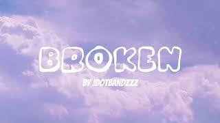 Jdotbandzzz- Broken (Official Lyric Video)