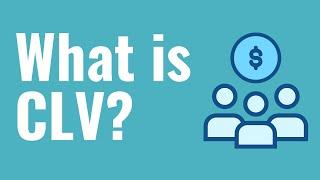 What is CLV? Customer Lifetime Value Explained For Beginners - Formula, Example, Definition