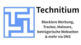 [TUT] Technitium - Blockiere Werbung, Tracker, gefährliche Seiten & mehr per DNS [4K | DE]