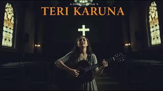 TERI KARUNA  | NEW HINDI CHRISTIAN SONG | NEW HINDI WORSHIP SONG | JESUS SONG | #christiansong   |